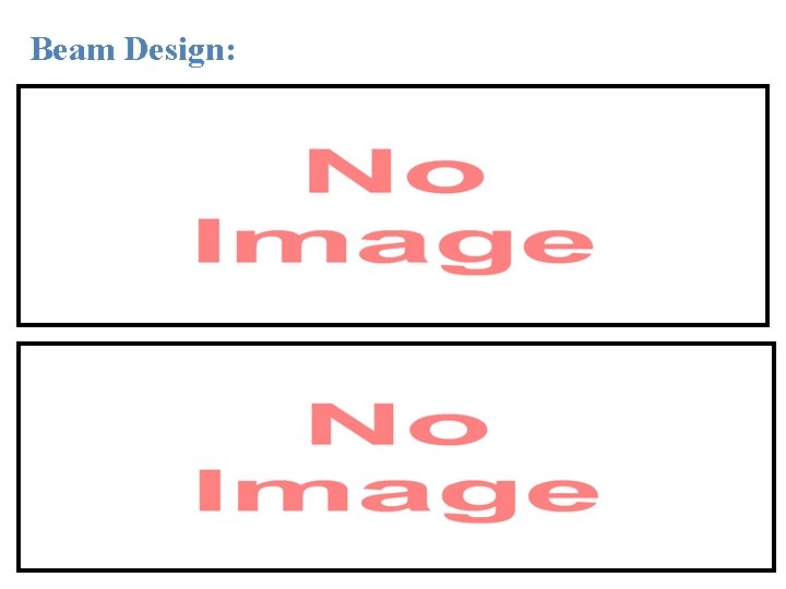 Beam Design: 
