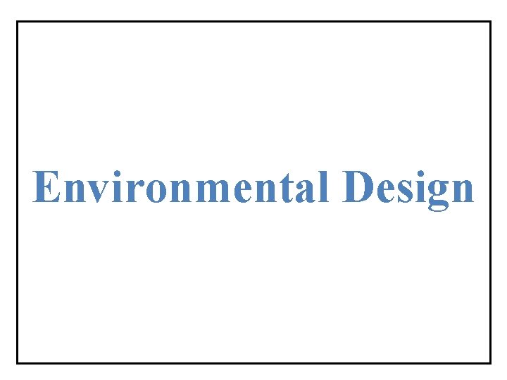 Environmental Design 