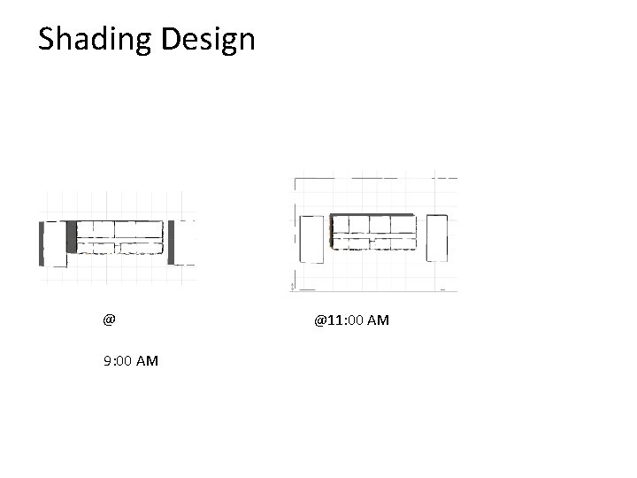 Shading Design @ 9: 00 AM @11: 00 AM 