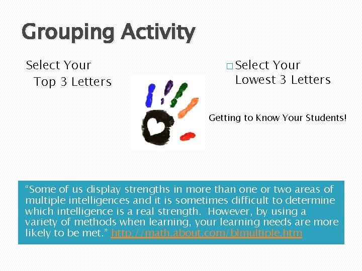 Grouping Activity Select Your Top 3 Letters � Select Your Lowest 3 Letters Getting