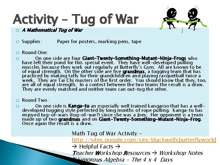 Activity – Tug of War � A Mathematical Tug of War � Supplies: �