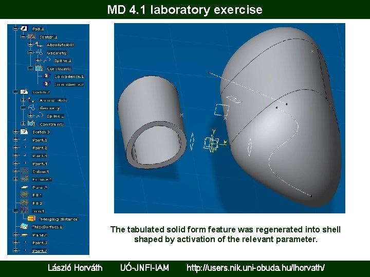 MD 4. 1 laboratory exercise The tabulated solid form feature was regenerated into shell
