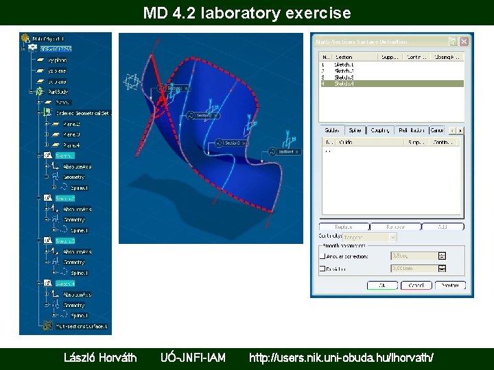 MD 4. 2 laboratory exercise László Horváth UÓ-JNFI-IAM http: //users. nik. uni-obuda. hu/lhorvath/ 