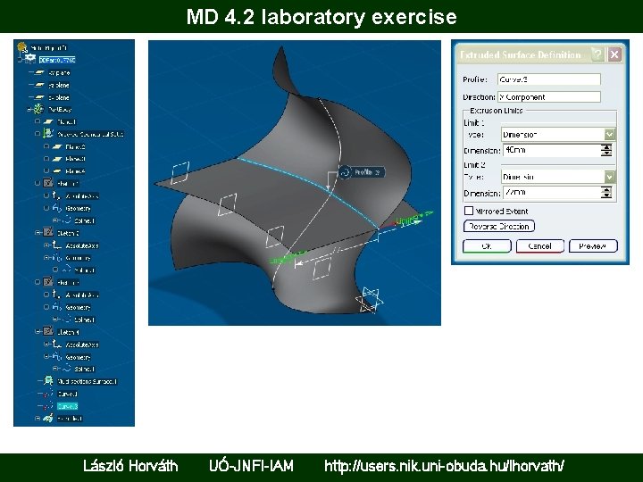MD 4. 2 laboratory exercise László Horváth UÓ-JNFI-IAM http: //users. nik. uni-obuda. hu/lhorvath/ 