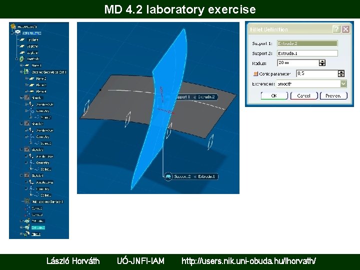 MD 4. 2 laboratory exercise László Horváth UÓ-JNFI-IAM http: //users. nik. uni-obuda. hu/lhorvath/ 