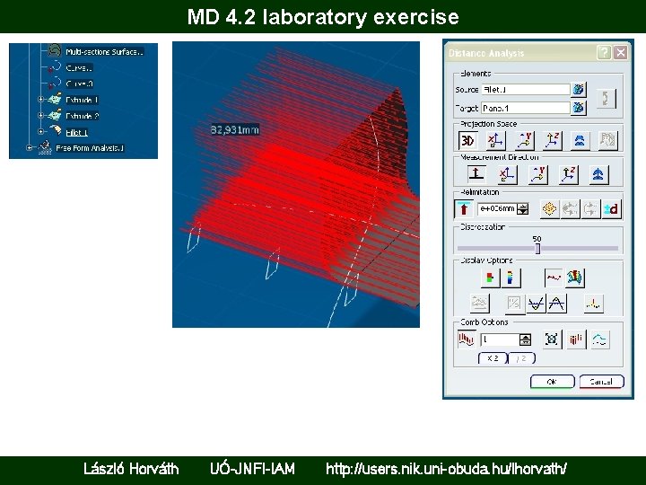 MD 4. 2 laboratory exercise László Horváth UÓ-JNFI-IAM http: //users. nik. uni-obuda. hu/lhorvath/ 