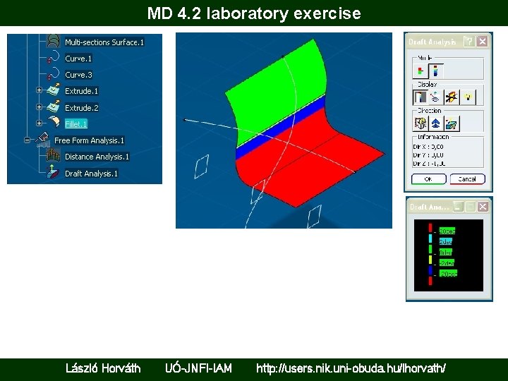 MD 4. 2 laboratory exercise László Horváth UÓ-JNFI-IAM http: //users. nik. uni-obuda. hu/lhorvath/ 