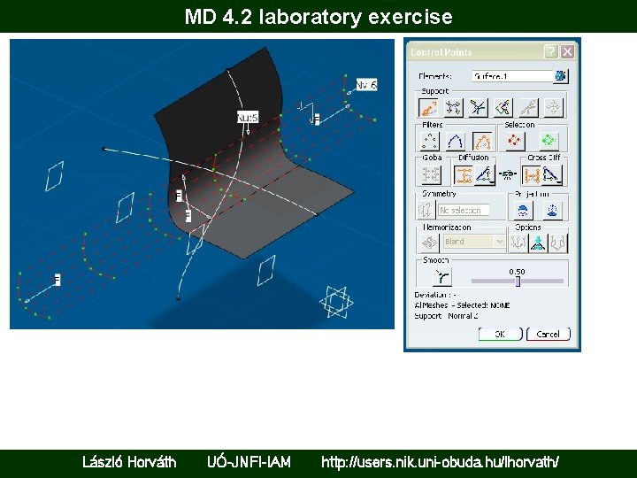 MD 4. 2 laboratory exercise László Horváth UÓ-JNFI-IAM http: //users. nik. uni-obuda. hu/lhorvath/ 