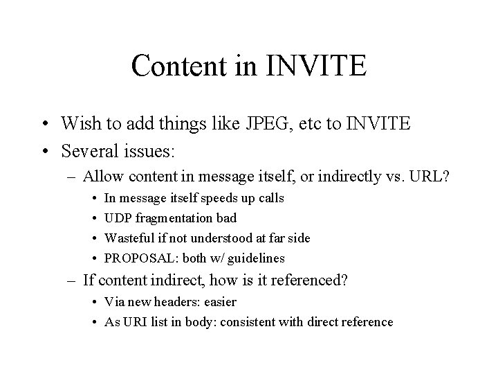 Content in INVITE • Wish to add things like JPEG, etc to INVITE •