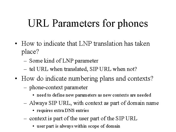 URL Parameters for phones • How to indicate that LNP translation has taken place?