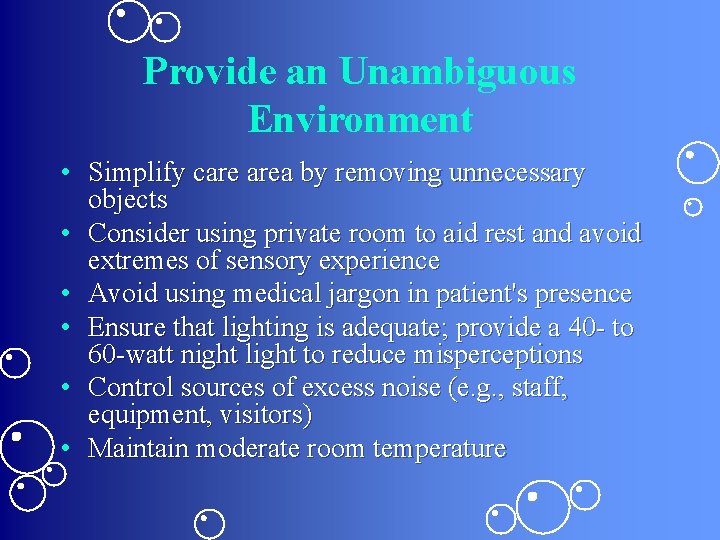 Provide an Unambiguous Environment • Simplify care area by removing unnecessary objects • Consider