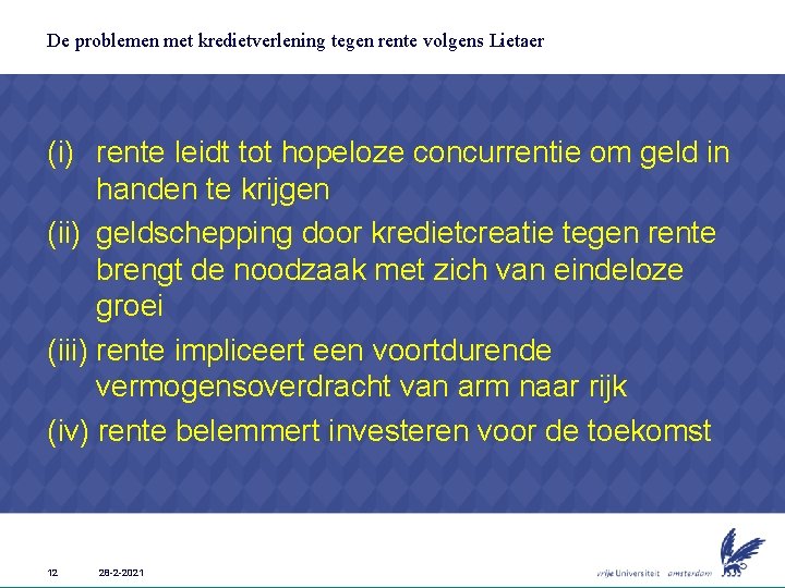 De problemen met kredietverlening tegen rente volgens Lietaer (i) rente leidt tot hopeloze concurrentie