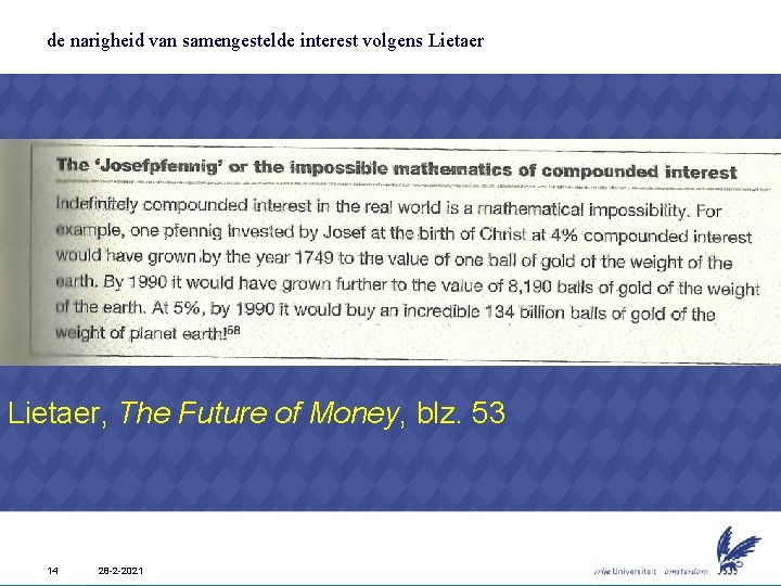 de narigheid van samengestelde interest volgens Lietaer, The Future of Money, blz. 53 14