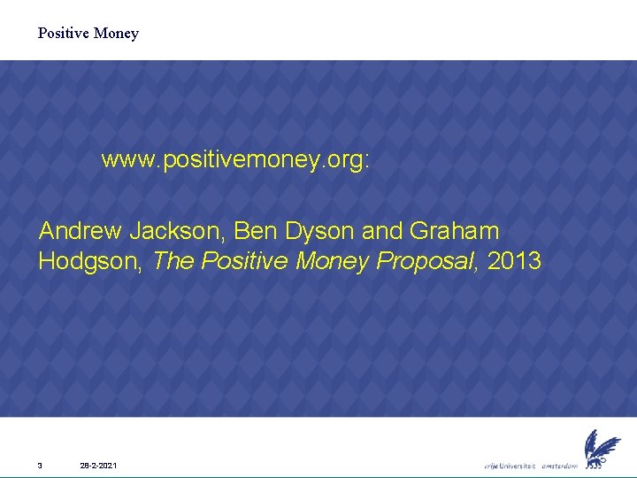 Positive Money www. positivemoney. org: Andrew Jackson, Ben Dyson and Graham Hodgson, The Positive