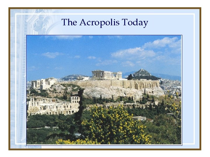 The Acropolis Today 