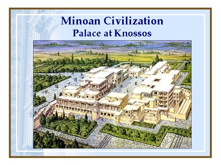 Minoan Civilization Palace at Knossos 