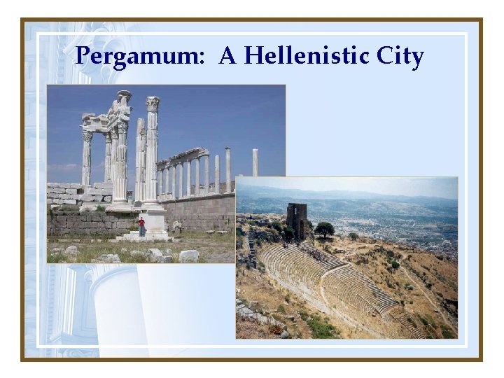 Pergamum: A Hellenistic City 