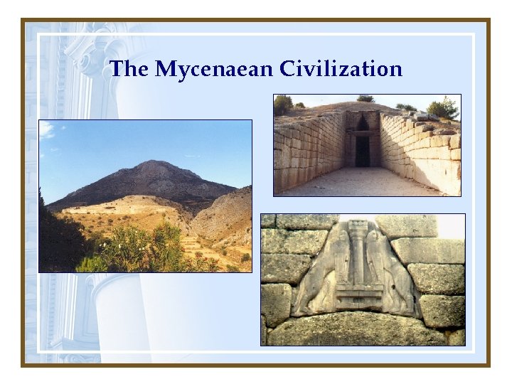 The Mycenaean Civilization 