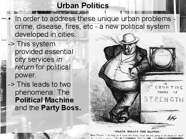 Urban Politics • In order to address these unique urban problems - crime, disease,