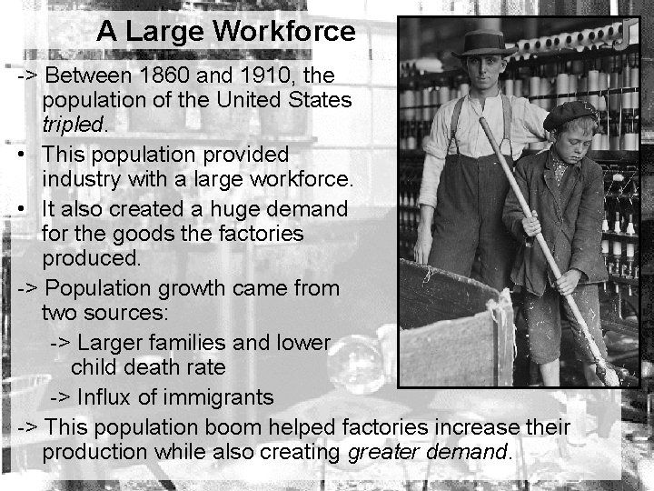 A Large Workforce -> Between 1860 and 1910, the population of the United States