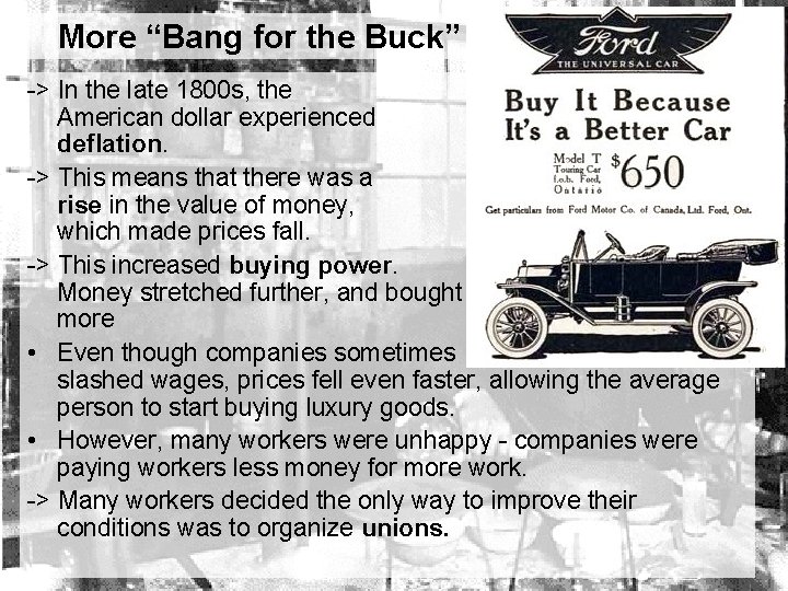 More “Bang for the Buck” -> In the late 1800 s, the American dollar