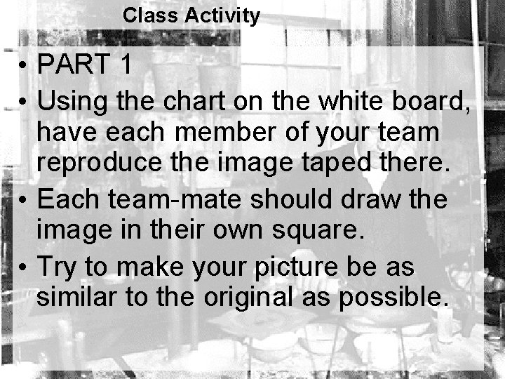 Class Activity • PART 1 • Using the chart on the white board, have