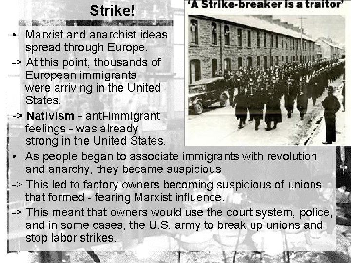 Strike! • Marxist and anarchist ideas spread through Europe. -> At this point, thousands