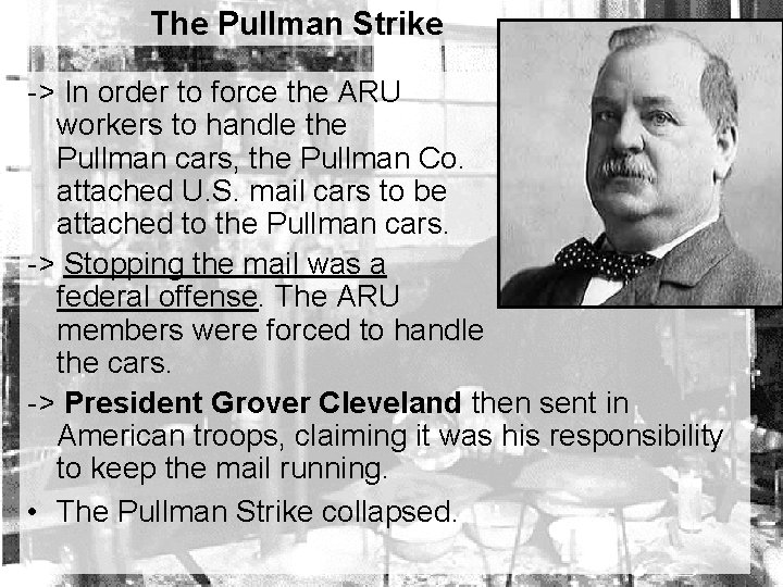 The Pullman Strike -> In order to force the ARU workers to handle the