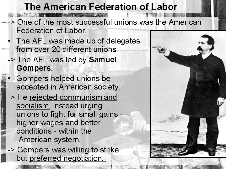 The American Federation of Labor -> One of the most successful unions was the