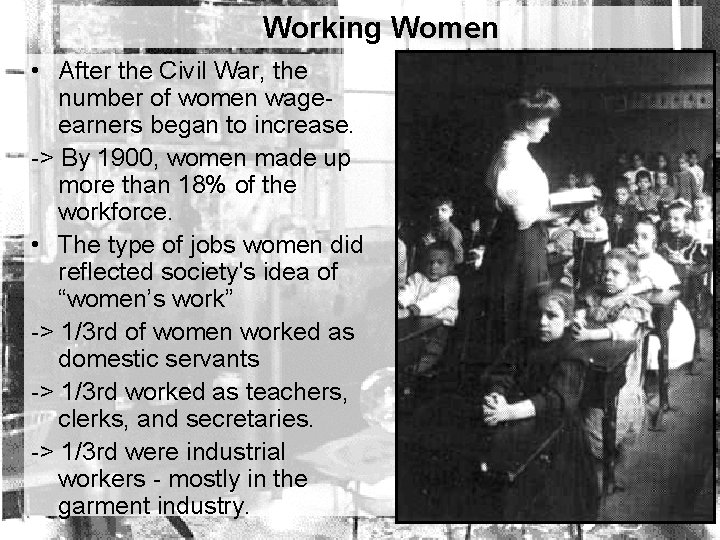 Working Women • After the Civil War, the number of women wageearners began to