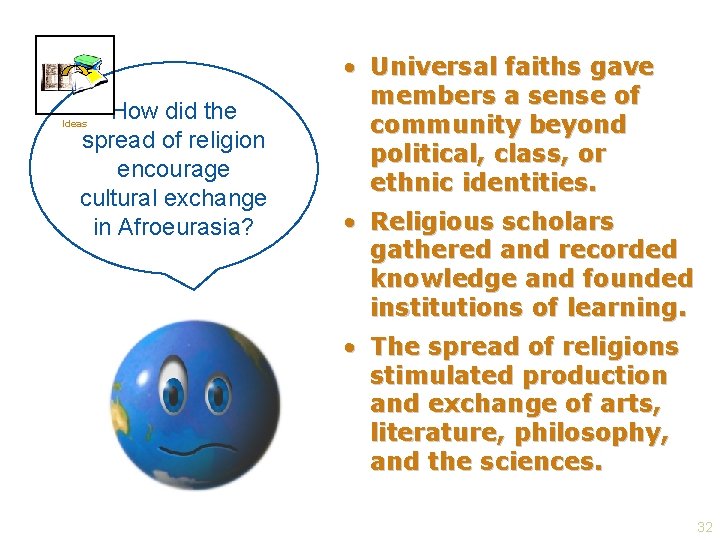 How did the spread of religion encourage cultural exchange in Afroeurasia? Ideas • Universal