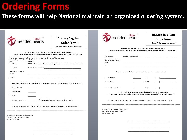 Ordering Forms These forms will help National maintain an organized ordering system. 