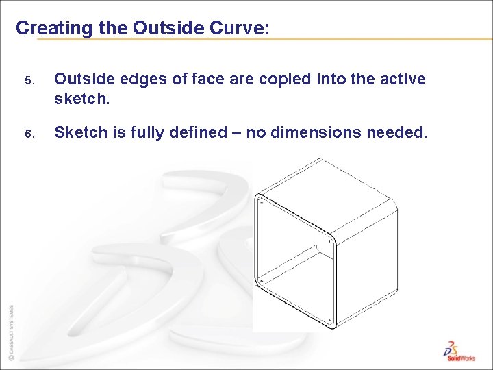 Creating the Outside Curve: 5. Outside edges of face are copied into the active