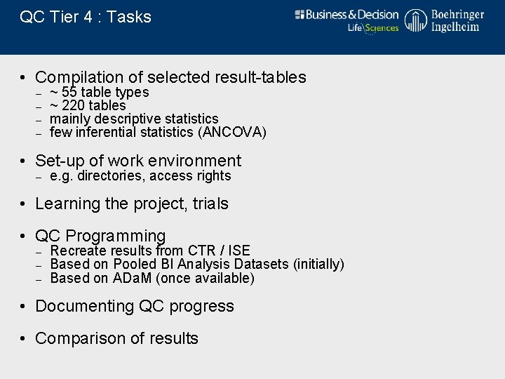 QC Tier 4 : Tasks • Compilation of selected result-tables – – ~ 55