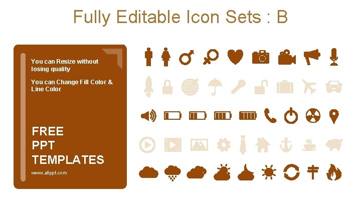 Fully Editable Icon Sets : B You can Resize without losing quality You can