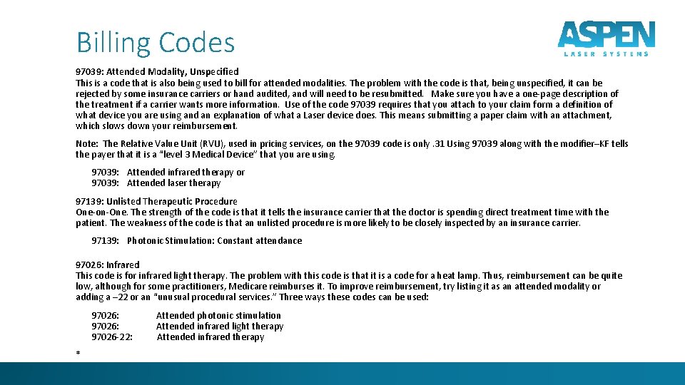 Billing Codes 97039: Attended Modality, Unspecified This is a code that is also being