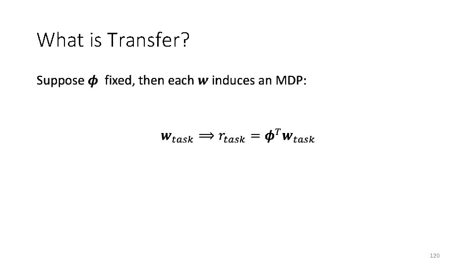 What is Transfer? • 120 