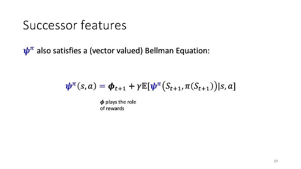 Successor features • 87 