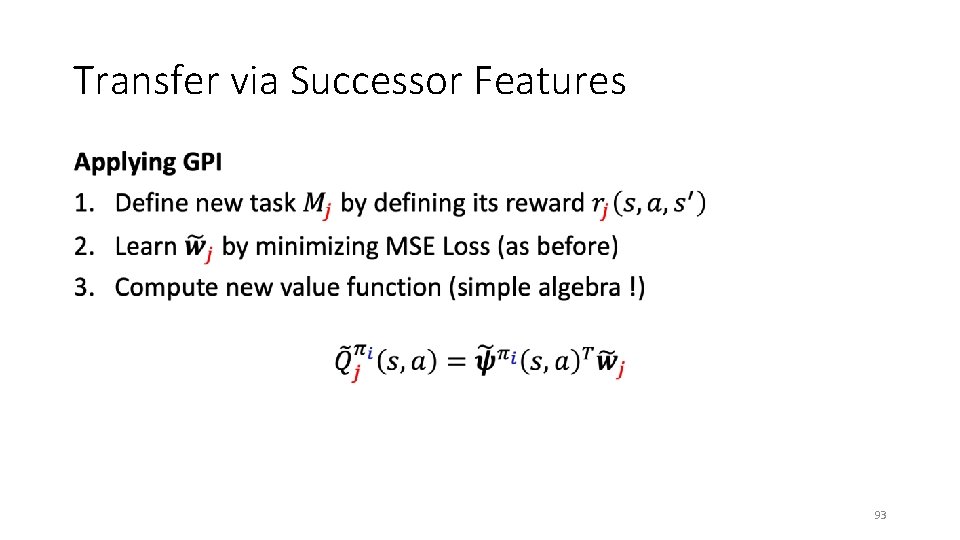 Transfer via Successor Features • 93 