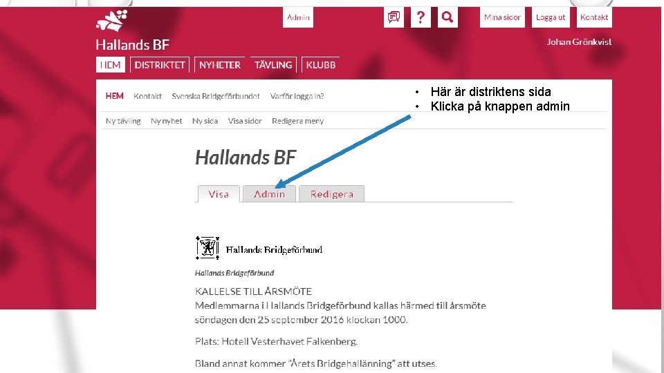  • Här är distriktens sida • Klicka på knappen admin 