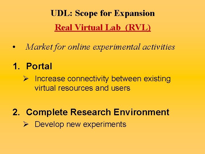 UDL: Scope for Expansion Real Virtual Lab (RVL) • Market for online experimental activities