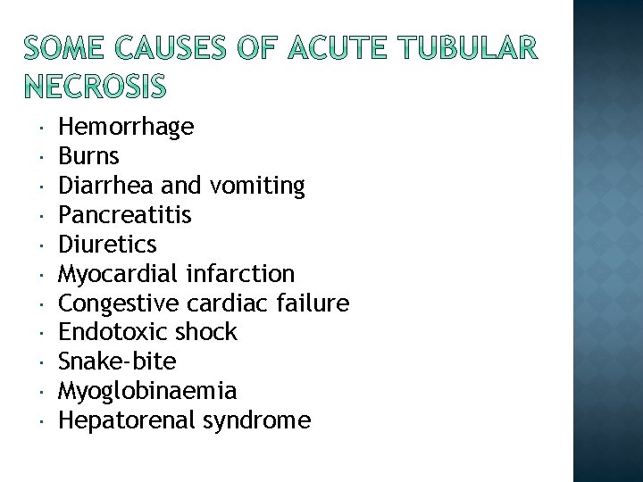  Hemorrhage Burns Diarrhea and vomiting Pancreatitis Diuretics Myocardial infarction Congestive cardiac failure Endotoxic