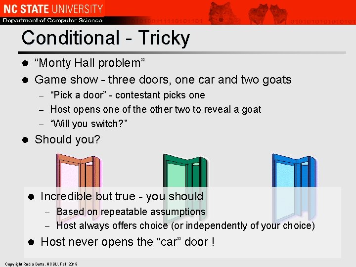 Conditional - Tricky “Monty Hall problem” l Game show - three doors, one car