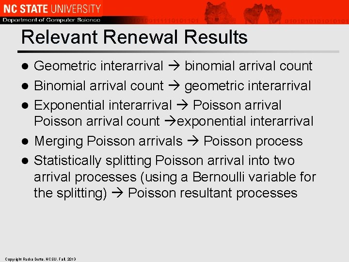 Relevant Renewal Results l l l Geometric interarrival binomial arrival count Binomial arrival count