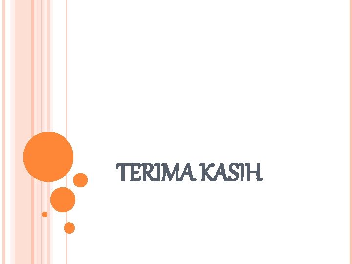 TERIMA KASIH TERIMA KASIH