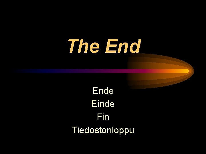 The Ende Einde Fin Tiedostonloppu 
