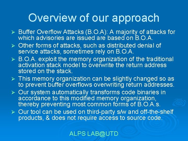 Overview of our approach Ø Ø Ø Buffer Overflow Attacks (B. O. A): A