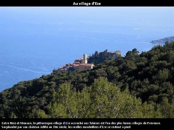 Au village d'Eze Entre Nice et Monaco, le pittoresque village d‘Eze accroché aux falaises