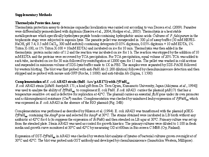 Supplementary Methods Thermolysin Protection Assay Thermolysin protection assay to determine organellar localization was carried