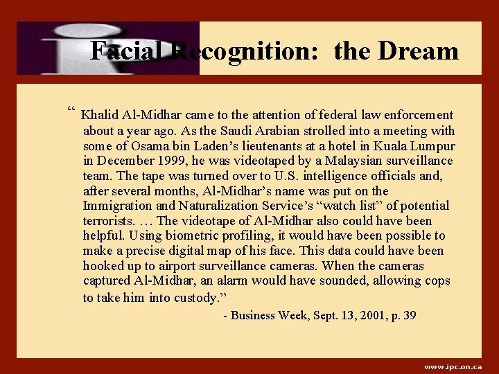 Facial Recognition: the Dream “ Khalid Al-Midhar came to the attention of federal law